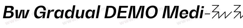 Bw Gradual DEMO Medi字体转换